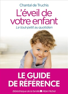 Front cover_L'éveil de votre enfant : le tout-petit au quotidien