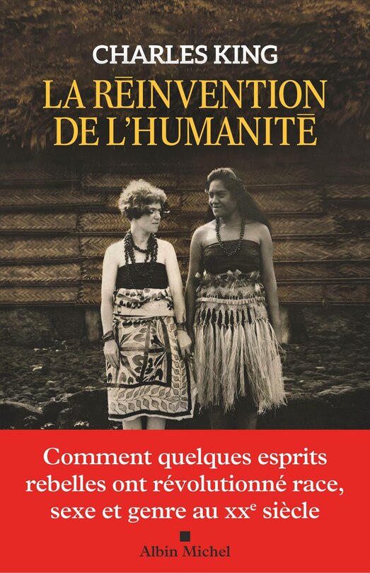Front cover_La réinvention de l'humanité : comment quelques esprits rebelles ont révolutionné race, sexe et genre au XXe siècle