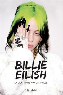 Front cover_BILLIE EILISH LA BIOGRAPHIE NON-OFFICIELLE