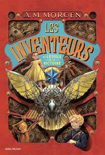 Couverture_Les inventeurs Tome 1 Les inventeurs et l'étoile de la victoire