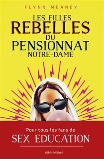 Couverture_Les filles rebelles du pensionnat Notre-Dame