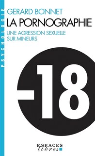 Couverture_La pornographie : une agression sexuelle sur mineurs