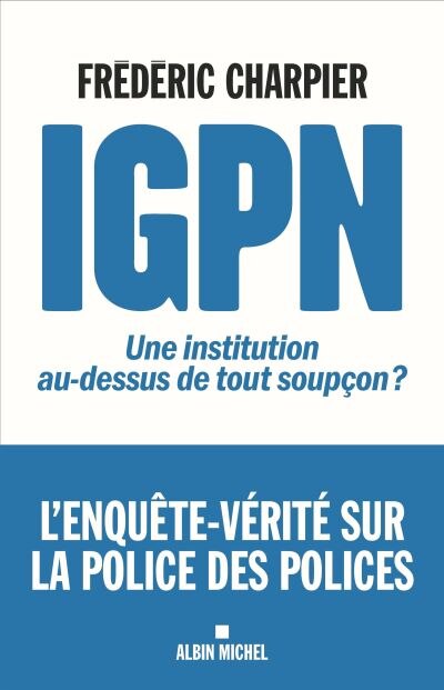 Front cover_IGPN une institution au-dessus de tout soupçon ?