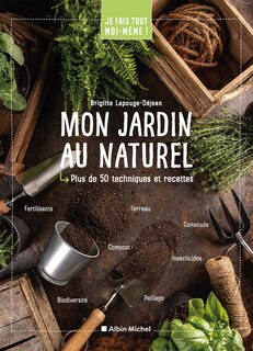 Couverture_Mon jardin au naturel : plus de 50 techniques et recettes