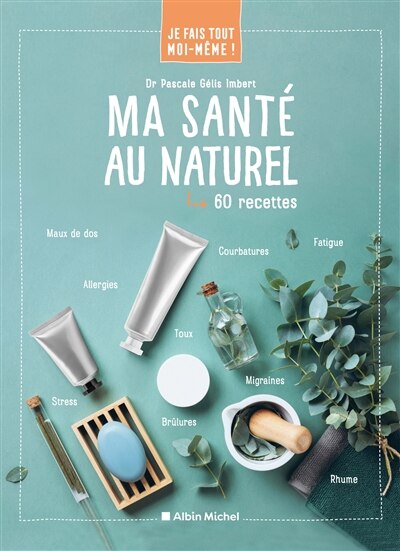 Couverture_Ma santé au naturel : 60 recettes
