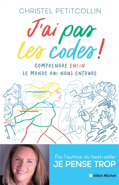 Couverture_J'ai pas les codes ! : comprendre enfin le monde qui nous entoure