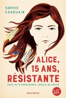 Front cover_Alice, 15 ans, résistante