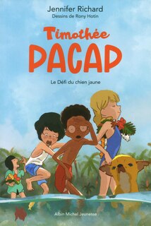 Front cover_Timothée Pacap Tome 2 Le défi du chien jaune