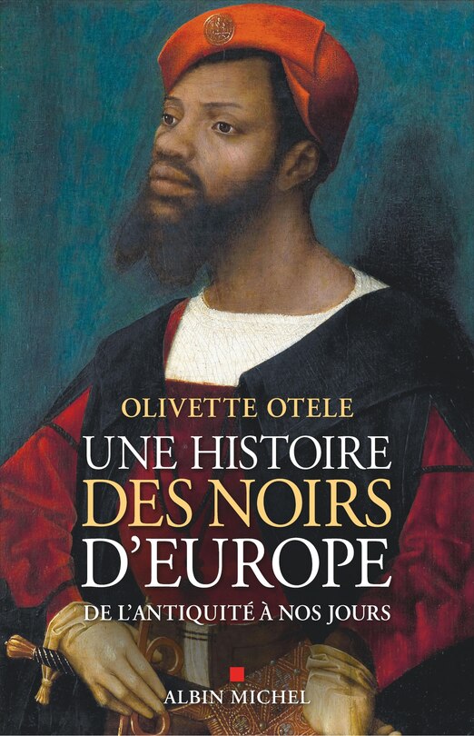 Front cover_Une histoire des Noirs d'Europe : de l'Antiquité à nos jours