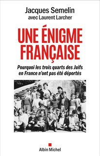 Front cover_Une énigme française : pourquoi les trois quarts des Juifs en France n'ont pas été déportés