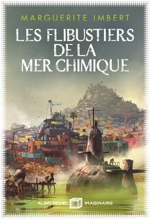 Couverture_Les flibustiers de la mer chimique