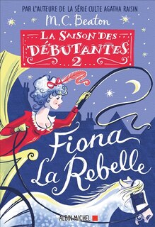 Couverture_SAISON DES DEBUTANTES T2 -FIONA LA REBELLE