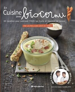 Couverture_En cuisine avec Biscornu : 60 recettes pour sublimer tous les fruits et légumes de saison : par les meilleurs chefs de France