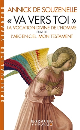 Va vers toi: la vocation divine de l'homme ; L'arc-en-ciel