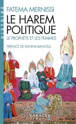 Le harem politique: le Prophète et les femmes