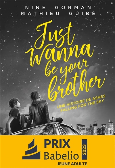 Front cover_Just wanna be your brother : une histoire de Ashes falling for the sky