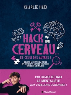 Front cover_Maîtrise ton cerveau... et celui des autres ! : découvre ce que le mentaliste peut t'apporter dans ta vie de tous les jours