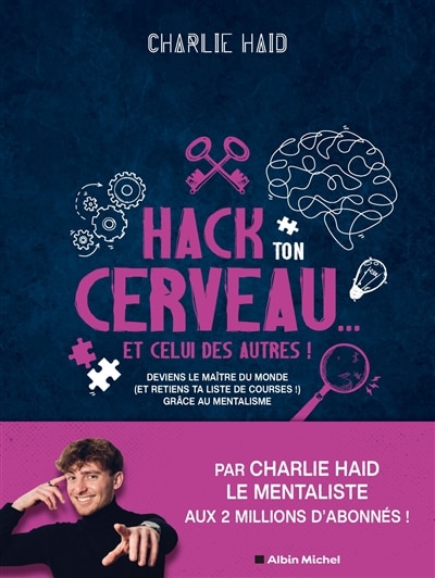 Front cover_Maîtrise ton cerveau... et celui des autres ! : découvre ce que le mentaliste peut t'apporter dans ta vie de tous les jours