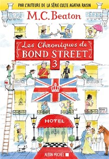 Couverture_Les chroniques de Bond Street : romans, Vol. 3