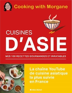 Couverture_Cuisines d'Asie : mes 100 recettes gourmandes et inratables
