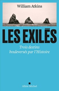 Couverture_Les exilés : trois destins bouleversés par l'histoire
