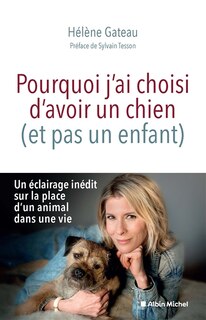 Front cover_POURQUOI J'AI CHOISI D'AVOIR UN CHIEN (ET PAS UN ENFANT)