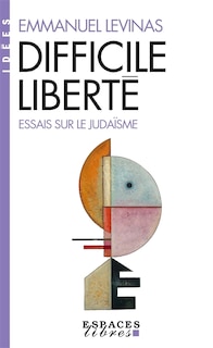 Couverture_Difficile liberté : essais sur le judaïsme