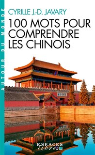 Front cover_100 MOTS POUR COMPRENDRE LES CHINOIS