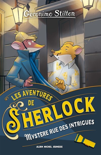 Front cover_GERONIMO STILTON LES AVENTURES DE SHERLOCK TOME 6 MYSTERE RUE DES INTRIGUES