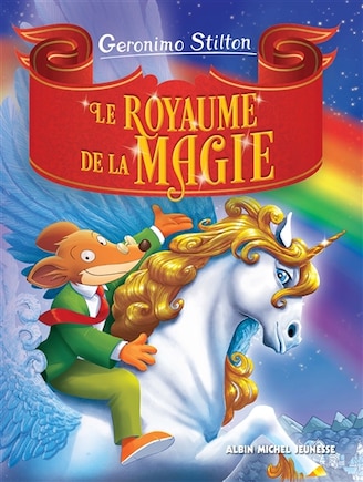 GERONIMO STILTON LE ROYAUME DE LA MAGIE