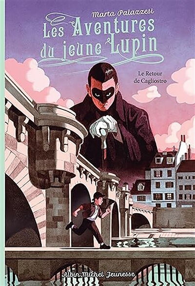 Couverture_LES AVENTURES DU JEUNE LUPIN TOME 3 RETOUR DE CAGLIOSTRO