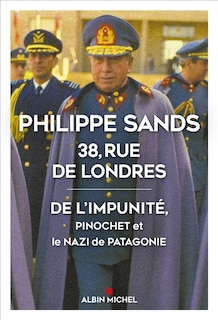 Front cover_38 rue de Londres : de l'impunité Pinochet et le nazi de Patagonie