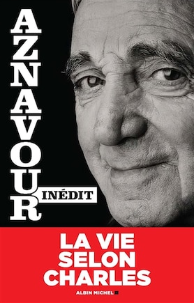 Aznavour inédit: la vie selon Charles