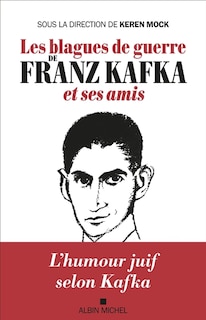 Couverture_Les blagues de guerre de Franz Kafka et ses amis