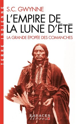 L' empire de la lune d'été: la grande épopée des Comanches