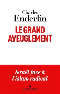Front cover_Le grand aveuglement : Israël face à l'islam radical