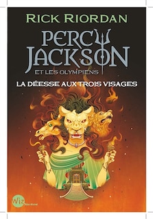 Couverture_Percy Jackson et les Olympiens tome 7 La déesse aux trois visages