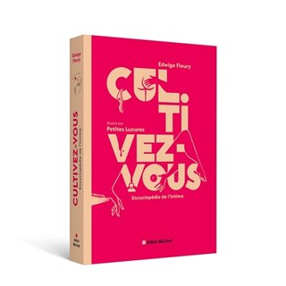 Couverture_Cul.tivez-vous : encyclopédie de l'intime