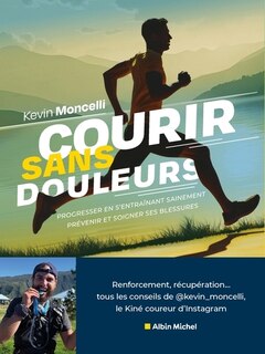 Front cover_Courir sans douleurs : progresser en s'entraînant sainement : prévenir et soigner ses blessures