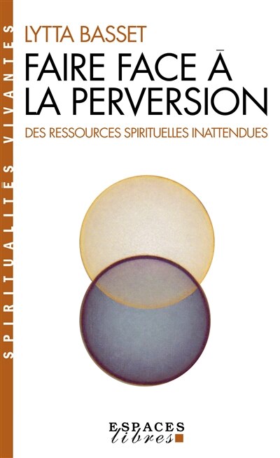 Front cover_Faire face à la perversion : des ressources spirituelles inattendues