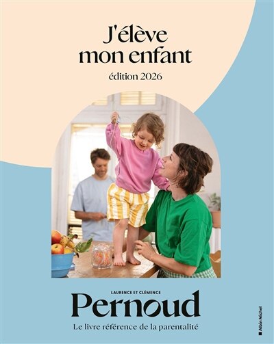 Couverture_J'&eacute;l&egrave;ve mon enfant 2026