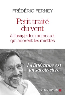 Couverture_Petit trait&eacute; du vent &agrave; l'usage des moineaux qui adorent les miettes