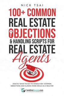 Front cover_100+ Common Real Estate Objections & Handling Scripts For Real Estate Agents