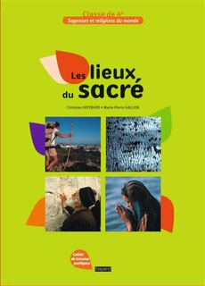 Front cover_Les lieux du sacré : cahier de travaux pratiques, classe de 4e