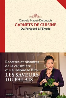 Front cover_Carnets de cuisine : du Périgord à l'Elysée