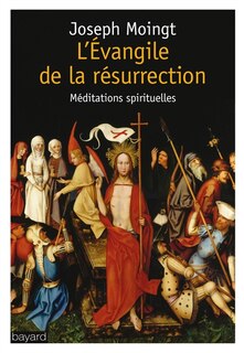 Couverture_L'Evangile de la résurrection : méditations spirituelles