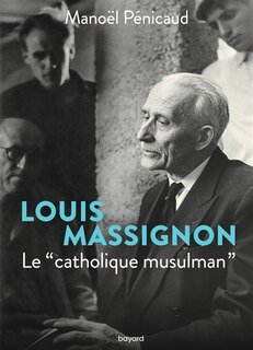 Front cover_Louis Massignon : le catholique musulman