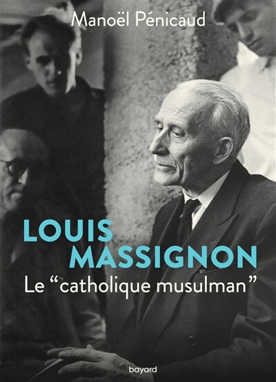 Front cover_Louis Massignon : le catholique musulman
