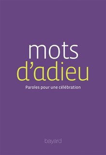 Couverture_Mots d'adieu : paroles pour une célébration