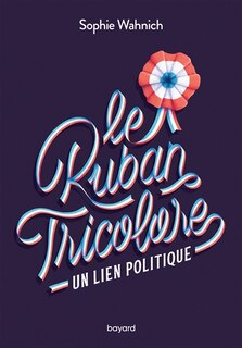 Couverture_Le ruban tricolore : un lien politique